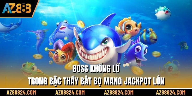 Boss khổng lồ trong Bậc Thầy Bắt Bọ mang jackpot lớn