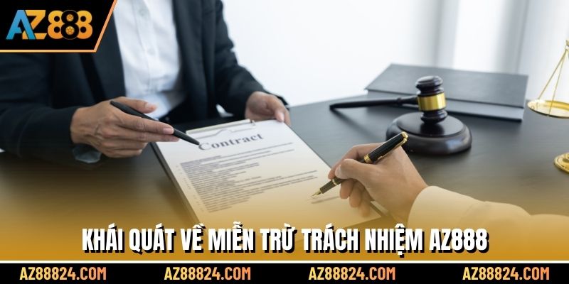 Khái quát về miễn trừ trách nhiệm AZ888