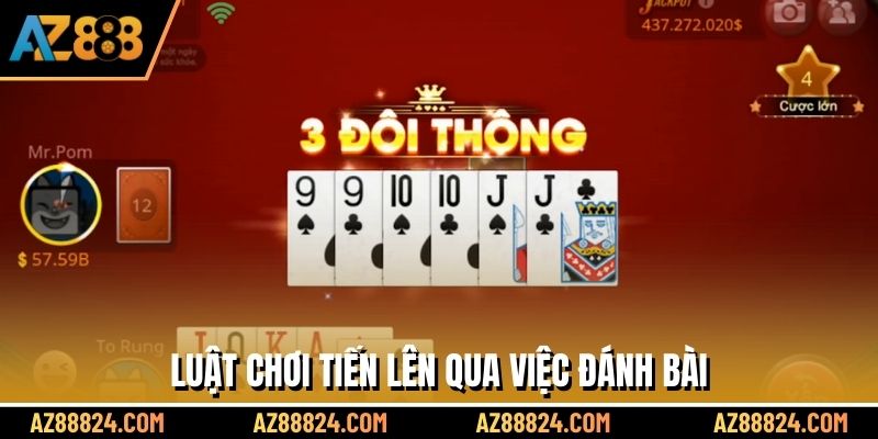 Luật chơi Tiến Lên qua việc đánh bài