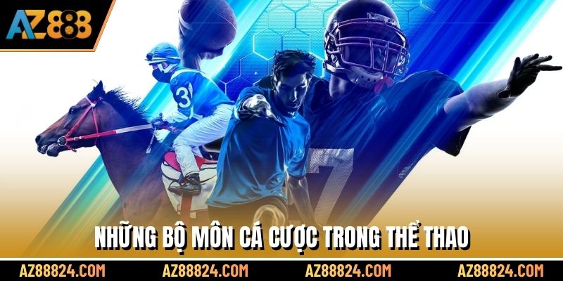 Những bộ môn cá cược trong thể thao