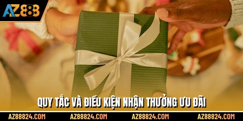 Quy tắc và điều kiện nhận thưởng ưu đãi