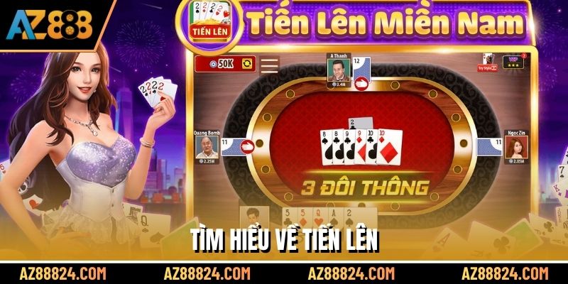 Tìm hiểu về Tiến Lên